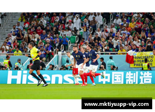 mk体育世界杯精彩瞬间：法国队3_1淘汰波兰队，姆巴佩双响震撼全场